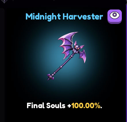 Midnight Harvester weapon: Final Souls +100%